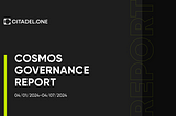 Cosmos Governance Report | Apr 1–7