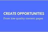 How to tweak low-value content pages into opportunities