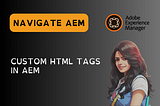 Custom HTML tags in AEM