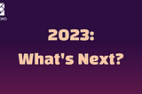 2023: What’s Next for GameDAO?
