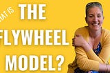 Emily from Yellow tuxedo takes you through the flywheel model of marketing for your business.