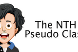 The NTH Pseudo Class