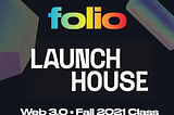Launch House LA Backs Folio, Mobile NFT Platform in Web 3.0 Class