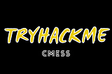 TryHackMe — CMesS Makine Çözümü