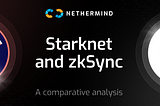 Starknet and zkSync: A comparative analysis