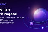【Proposal-26】 Adjust the amount of rewards for APX platform activities
