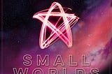 Small Worlds