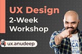 My learnings from the 2-week UX Design Kickstarter workshop