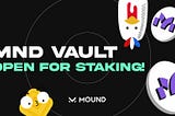 [News] MND Vault Ouvert pour le Staking