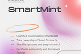 How SmartMint Stands Out as the Premier NFT Minting Protocol