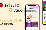 Jago Last Wish for Peaceful Life — UX Case Study
