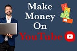 How to make money on youtube