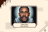 Cyber Chat: Day Johnson