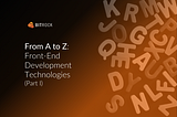 From A to Z: Front-End Development Technologies (Part I)