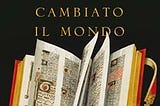 I 50 libri che hanno cambiato il mondo? Leggere è sempre un punto di vista personale.