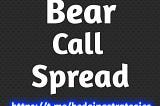 bear call spread hedging strategies