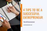 4 Tips to be a Successful Entrepreneur — David Jeansonne