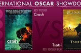 International Oscar Showdown 2006 — Crash vs Tsotsi