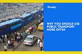 Why You Should Use Public Transport More Often
