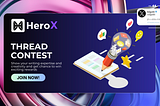 HERO X Thread Competition is Here Again