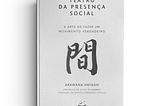 Social Presencing Theater — the art of making a true move in Portuguese