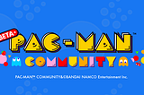 ANNOUNCING PAC-MAN™ COMMUNITY