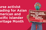 Nurse activist reading for Asian American Pacific Islander Heritage Month