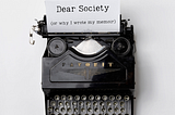 Dear Society (or why I wrote my memoir)