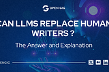 Can LLMs Replace Human Writers? The Answer and Explanation