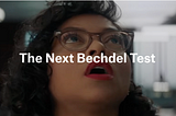 Design for Understanding: the Next Bechdel Test