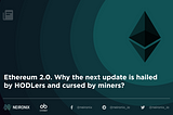 Ethereum 2.0 — pain for a miner, gain for a HODL’er