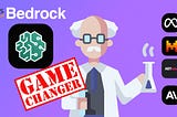 Why AWS Bedrock Is A Game Changer for Enterprise & SMB AI Application Developers