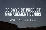 30 Days of Product Management Genius with Jonah Lau | How Continuous Integration and Continuous…