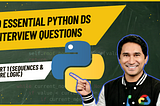 10 Essential Python DS Interview Questions