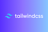 Why Tailwind?