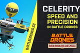 CELERITY: Speed and Precision in Battle Drones