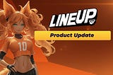 Lineup Games — Official Product Update Log