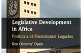 Book Review: Ken Opalo’s Legislative Development in Africa