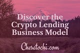 Discover the Crypto Lending Business Model