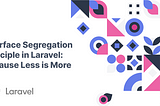 Interface Segregation Principle in Laravel