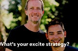 You don’t need a business plan you need an Excite Strategy