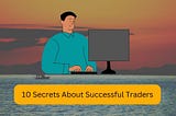 10 Secrets of Successful Trader