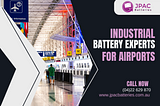 Industrial Battery Experts for Airports