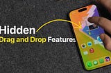 showing drag and drop feature on iPhone