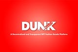 DUNK: A Decentralised and Transparent Fashion Resale Platform
