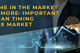 Timing the Market vs Time in the Market, Importance, Great Returns,