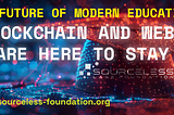 The Future of Modern Education: Blockchain and Web3 Are Here to Stay