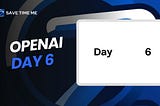 OpenAI Day 6