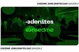 Exeedme Joins DeNites DAO for Season 2