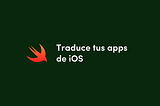 Traduce tus apps de iOS